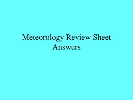 Meteorology Review Sheet Answers