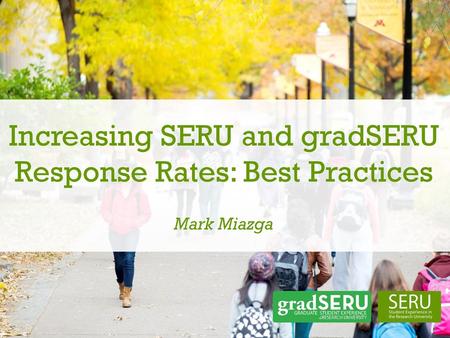 Increasing SERU and gradSERU Response Rates: Best Practices