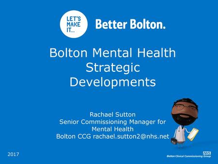 Bolton Mental Health Strategic Developments