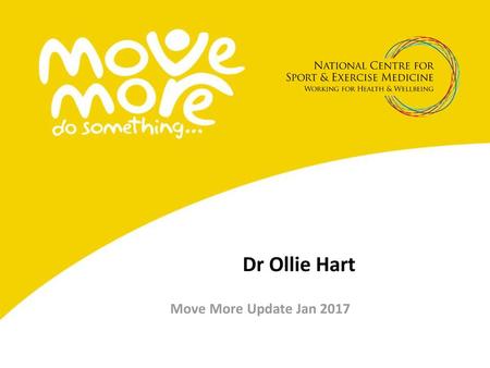 Dr Ollie Hart Move More Update Jan 2017.