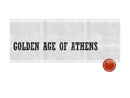 Golden Age of Athens.
