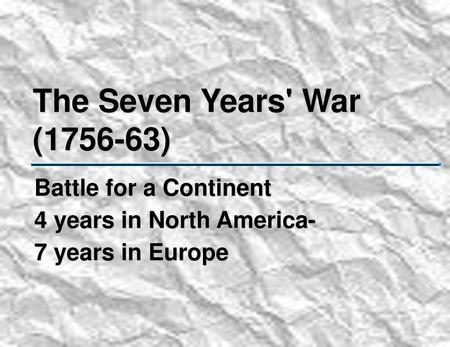 The Seven Years' War ( ) Battle for a Continent
