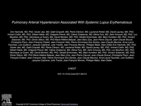 Pulmonary Arterial Hypertension Associated With Systemic Lupus Erythematosus  Eric Hachulla, MD, PhD, Xavier Jais, MD, Gaël Cinquetti, MD, Pierre Clerson,