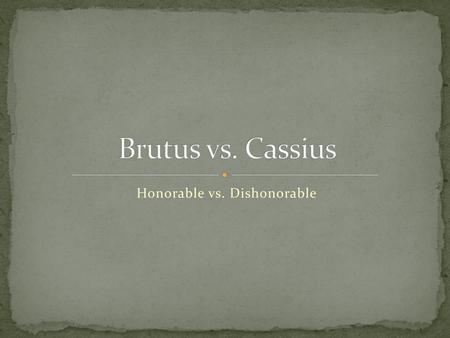 Honorable vs. Dishonorable