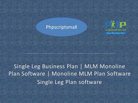 Single Leg Business Plan | MLM Monoline Plan Software | Monoline MLM Plan Software Single Leg Plan software Phpscriptsmall.
