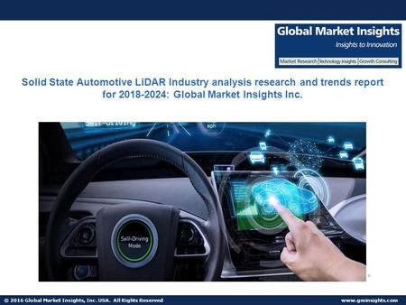 © 2016 Global Market Insights, Inc. USA. All Rights Reserved  Solid State Automotive LiDAR Industry analysis research and trends report.