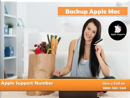 Apple Support Number Give a Call on Apple Support Number Give a Call on Backup Apple Mac.