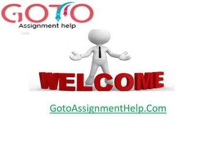 GotoAssignmentHelp.Com. GotoAssignemntHelp offers the best assignment help in Australia and assignment writing services in Australia, UK & USA. Hire Native.