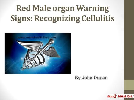 Red Male organ Warning Signs: Recognizing Cellulitis