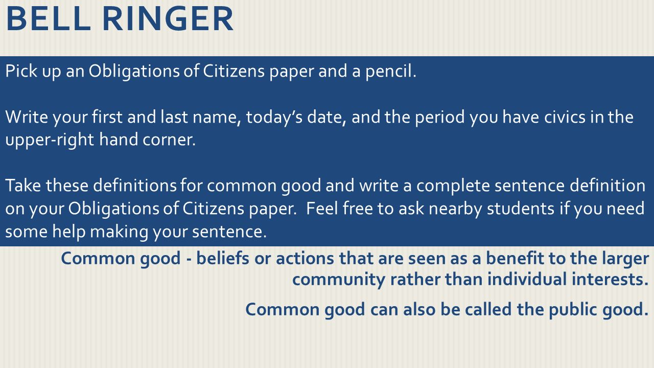 Bell Ringer Pick up an Obligations of Citizens paper and a pencil. - ppt  download