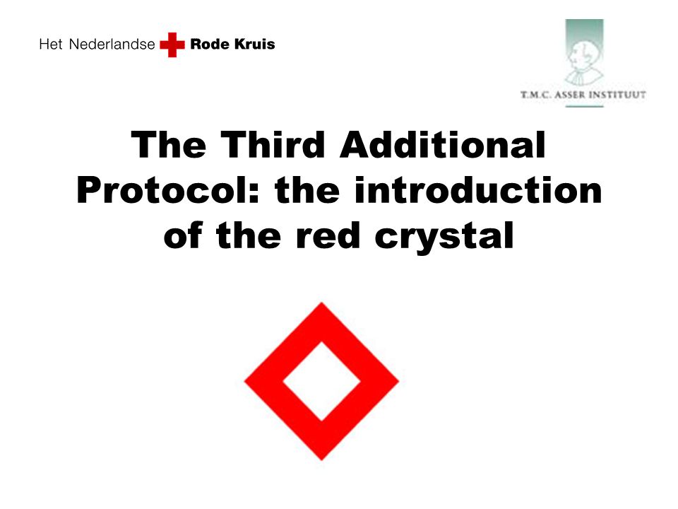 status bark Få The Third Additional Protocol: the introduction of the red crystal. - ppt  download