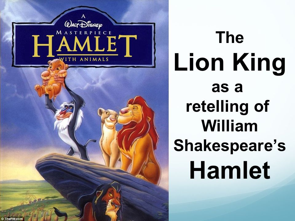 The Lion King as a retelling of William Shakespeare's Hamlet. - ppt download