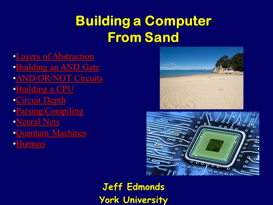 Jeff Edmonds York University Building a Computer From Sand Layers ...