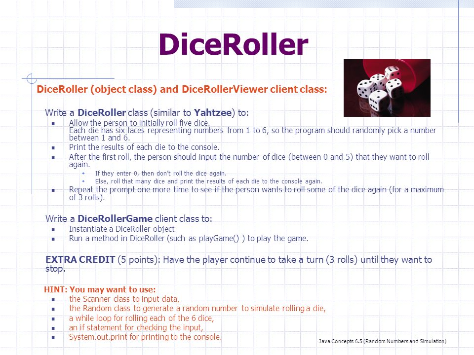 Using a for loop, simulate rolling two dice