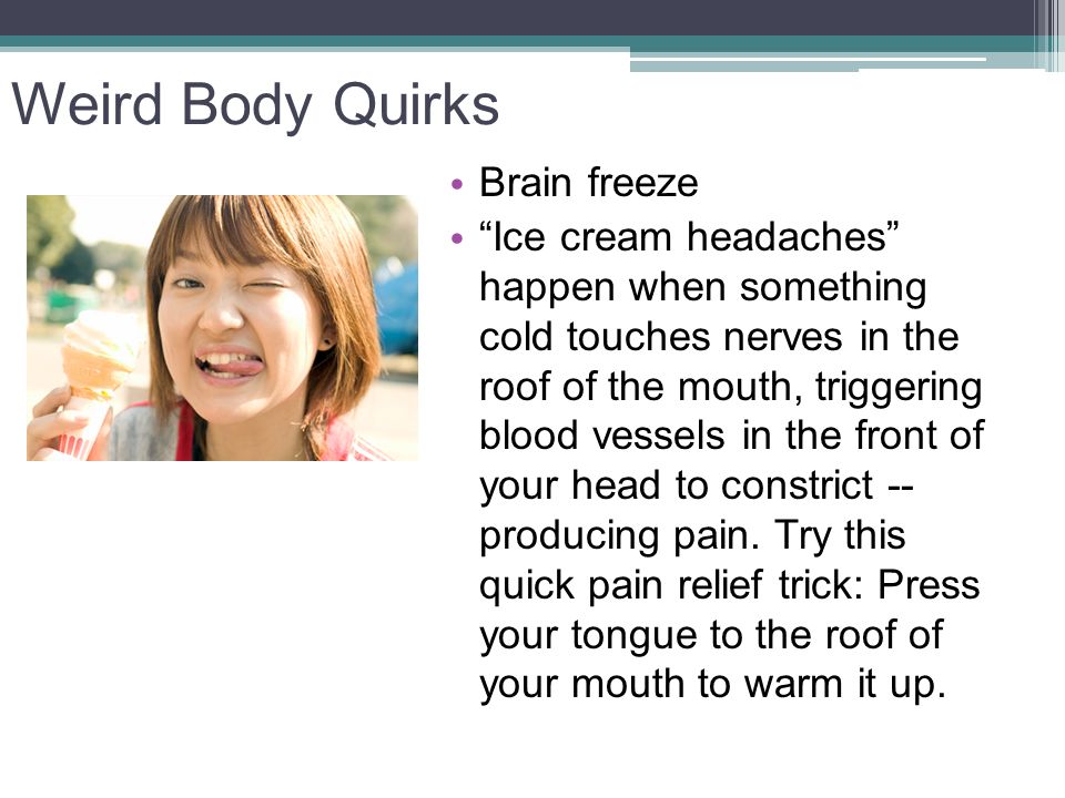 What Causes Brain Freeze and Ice Cream Headaches?