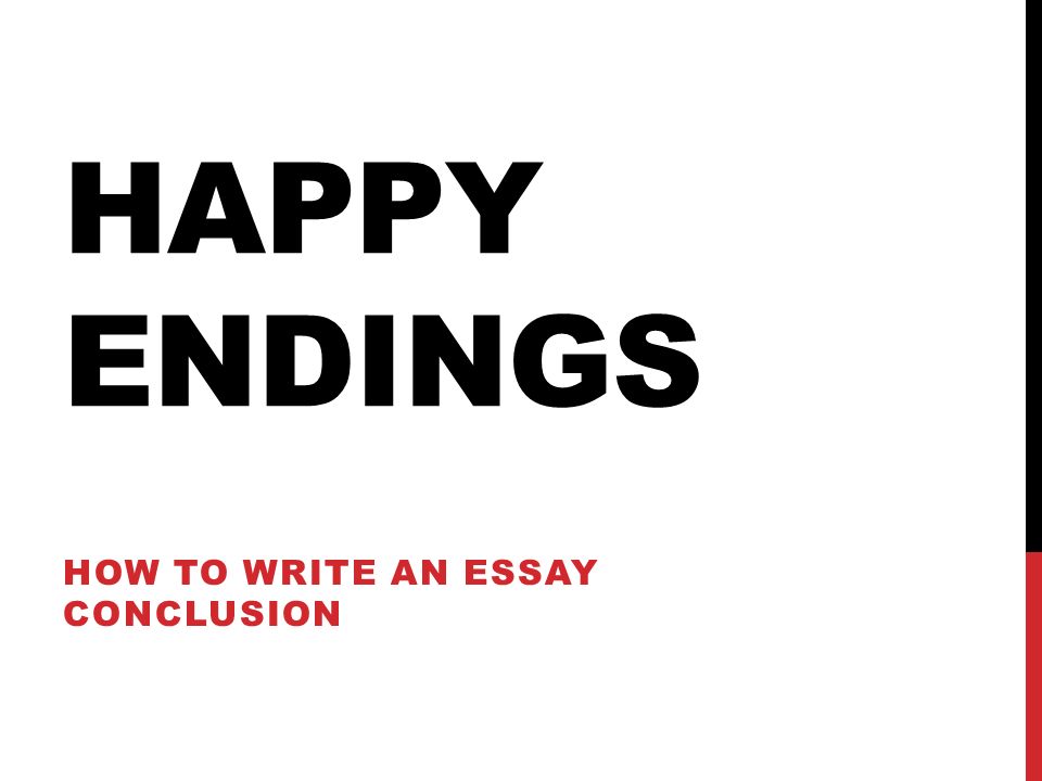 how to write a good ending to an essay