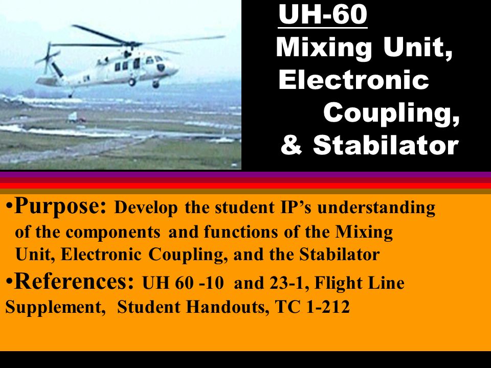 UH-60 Mixing Unit, Electronic Coupling, & Stabilator - ppt video online  download