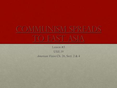 Communism Spreads to East Asia