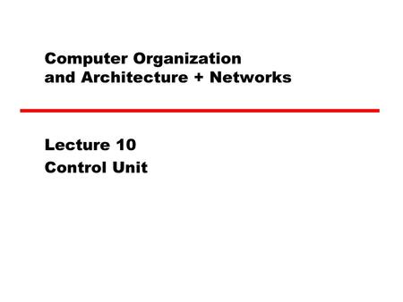 Computer Organization and Architecture + Networks