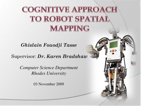 COGNITIVE APPROACH TO ROBOT SPATIAL MAPPING