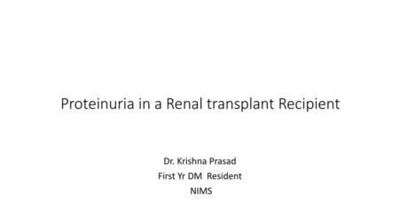 Proteinuria in a Renal transplant Recipient