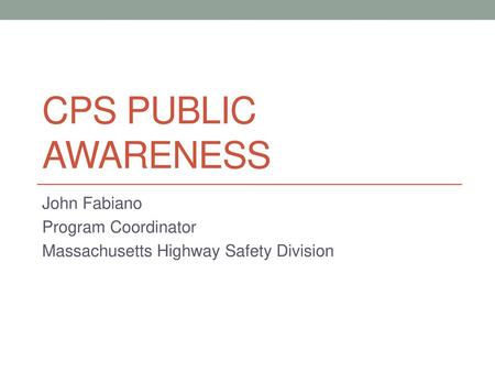 John Fabiano Program Coordinator Massachusetts Highway Safety Division