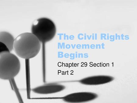 The Civil Rights Movement Begins
