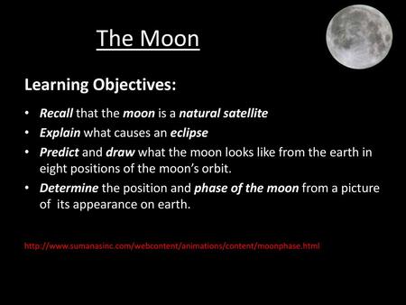 The Moon Learning Objectives: