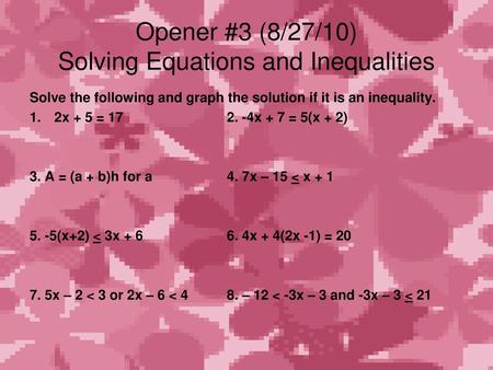 Opener #3 (8/27/10) Solving Equations and Inequalities