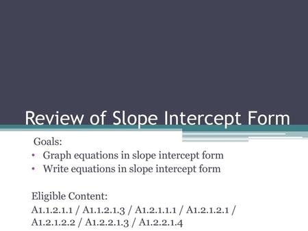 Review of Slope Intercept Form