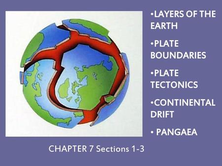 LAYERS OF THE EARTH PLATE BOUNDARIES PLATE TECTONICS CONTINENTAL DRIFT