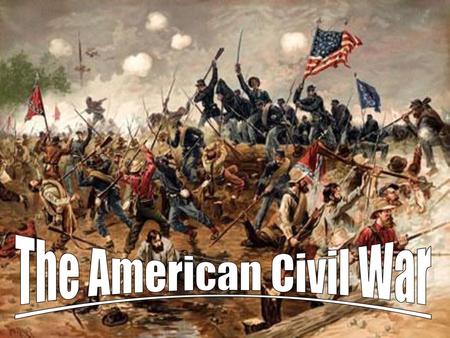 The American Civil War.
