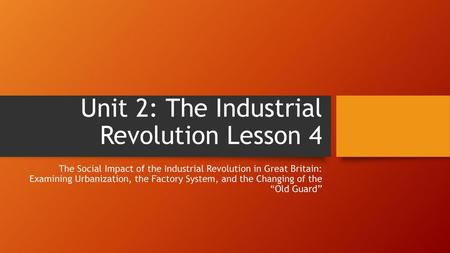 Unit 2: The Industrial Revolution Lesson 4