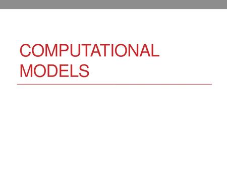 Computational Models.