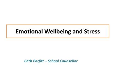 Emotional Wellbeing and Stress