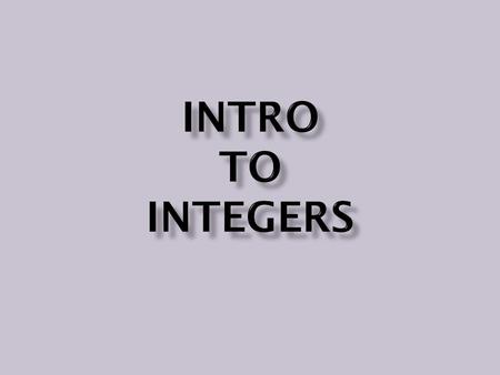 Intro to Integers.