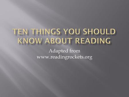 Ten Things You Should Know About Reading