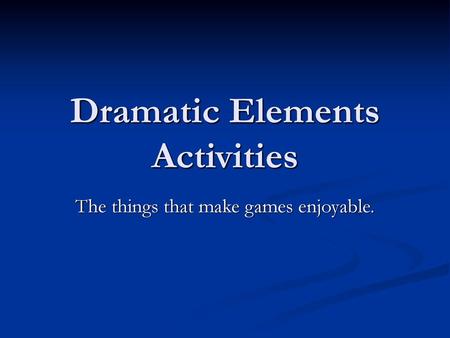 Dramatic Elements Activities
