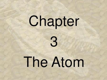 Chapter 3 The Atom.