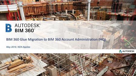 BIM 360 Glue Migration to BIM 360 Account Administration (HQ)