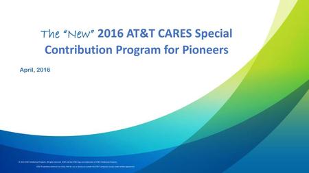 The “New” 2016 AT&T CARES Special Contribution Program for Pioneers