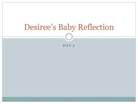 Desiree’s Baby Reflection