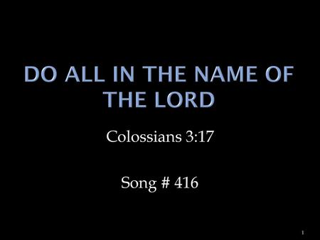 Do All In the name of the lord