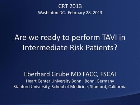 Are we ready to perform TAVI in Intermediate Risk Patients?