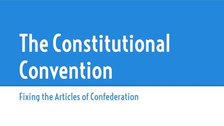 The Constitutional Convention
