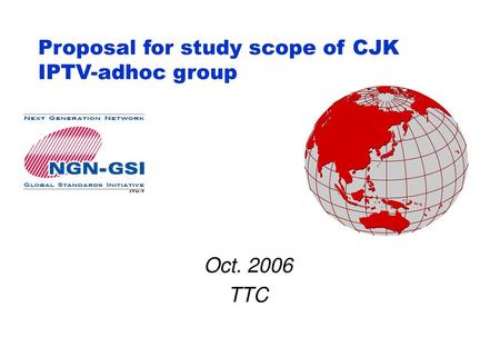 Proposal for study scope of CJK IPTV-adhoc group