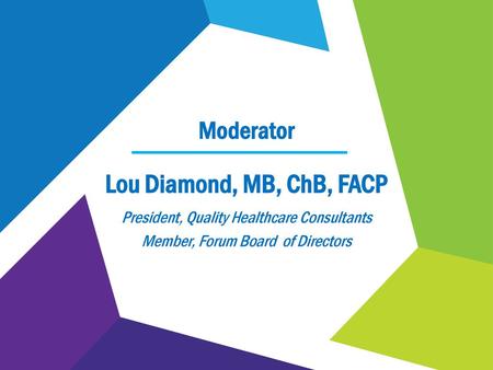 Lou Diamond, MB, ChB, FACP Moderator