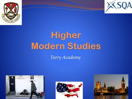Higher Modern Studies Torry Academy.