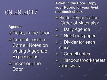 Ticket in the Door: Copy your Rubric for your Avid notebook check.