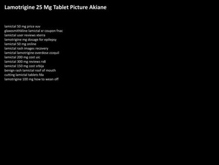Lamotrigine 25 Mg Tablet Picture Akiane